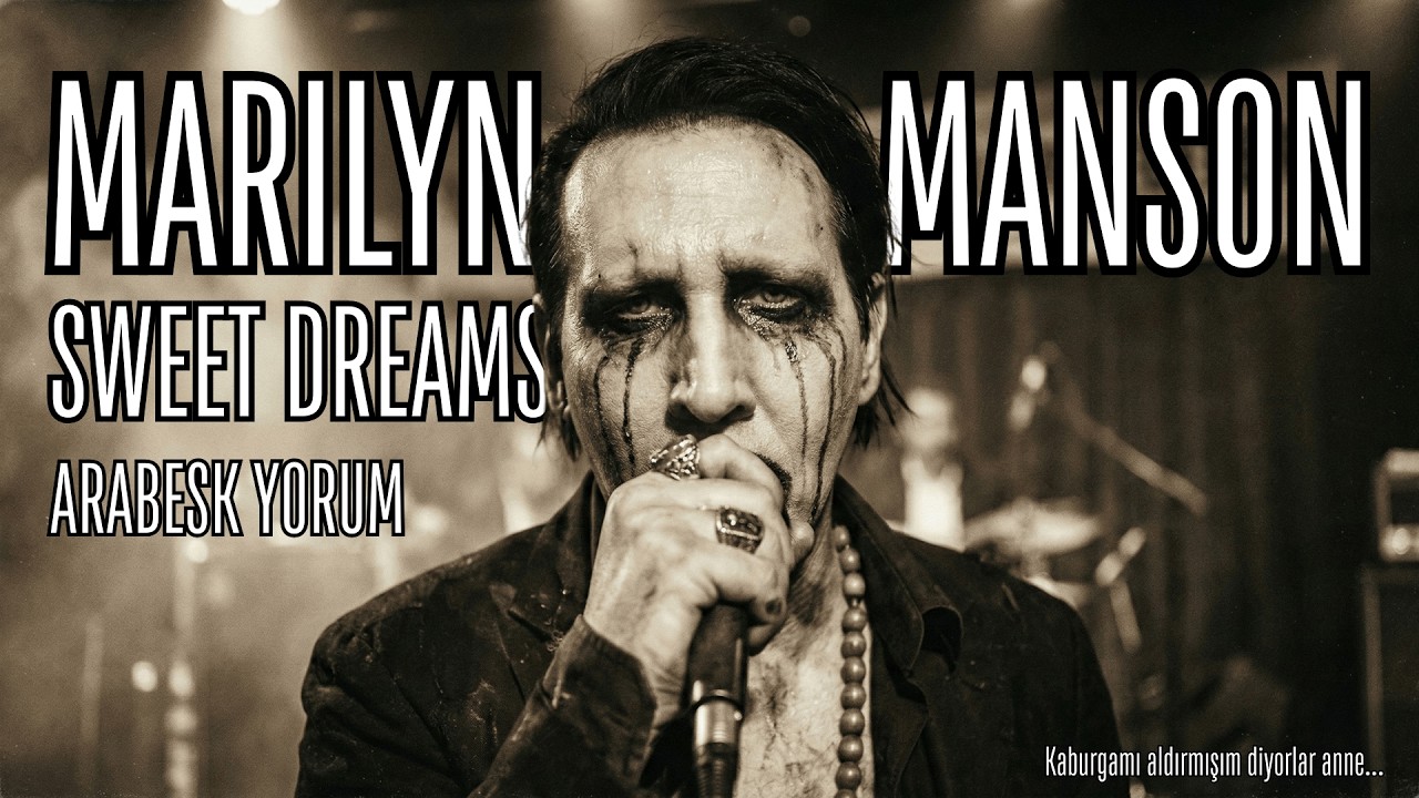 Marilyn Manson - Sweet Dreams | Arabesk Yorumu