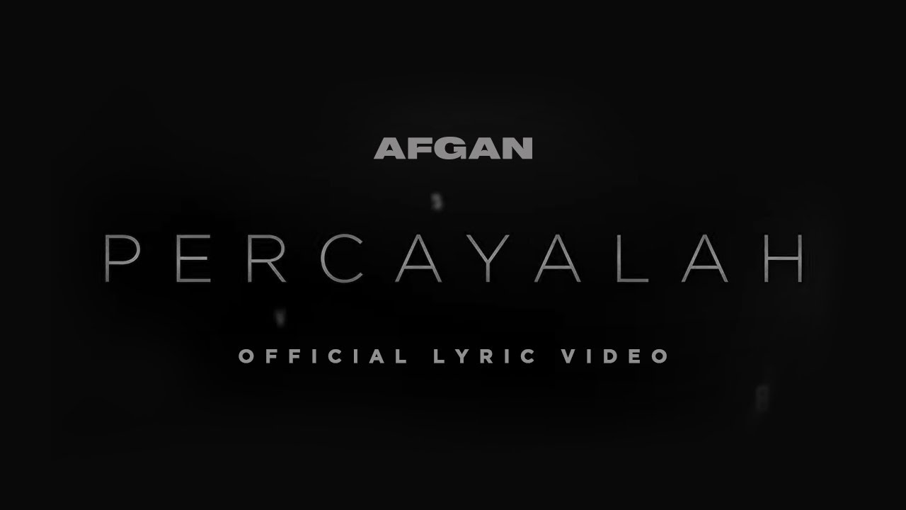 Afgan & Raisa - Percayalah