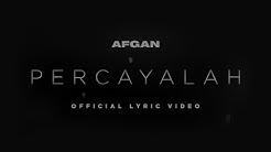 Afgan & Raisa - Percayalah | Official Video Lirik  - Durasi: 5:08. 