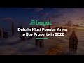 Dubais most popular areas to buy property in 2022