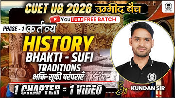 CUET 2026 History | Bhakti - Sufi Traditions | Complete chapter in one video | Umeed Batch