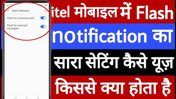 itel mobile mein flash notification ka sara setting kaise use Karen