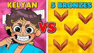KELYAN vs 5 BRONZES qui gagne ?