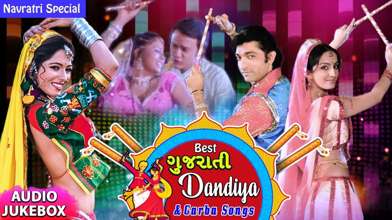 Best Gujarati Dandiya & Garba Songs Gujarati Songs Traditional Hit