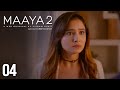 Maaya  season  2  episode 4  giving up  a web original by vikram bhatt