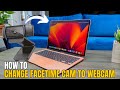 How To Change FaceTime Cam to Webcam on MacBook