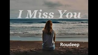 Roudeep - I MISS YOU (Original Mix)