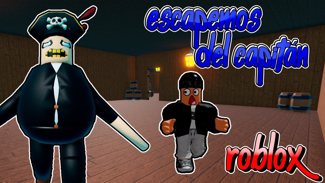 UN CAPITÁN NOS QUIERE ELIMINAR 😱 (ESCAPE THE CORRUPT CAPTAIN! (SCARY ...