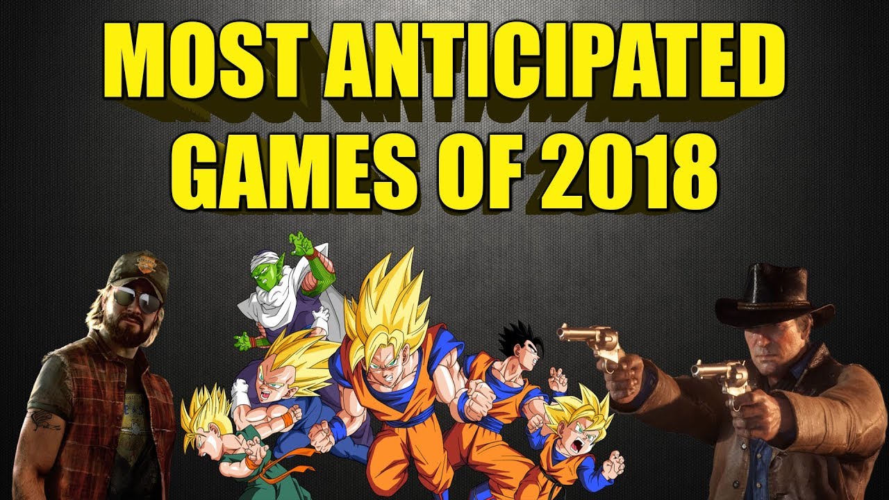 Most Anticipated Games of 2018