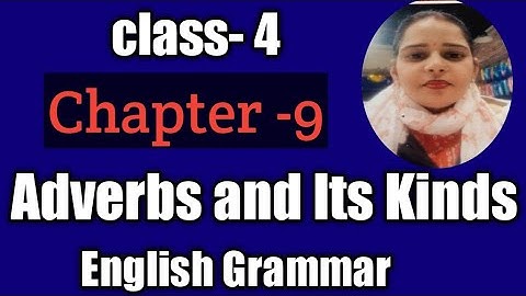 Class-4, Lesson-9 Adverbs and It