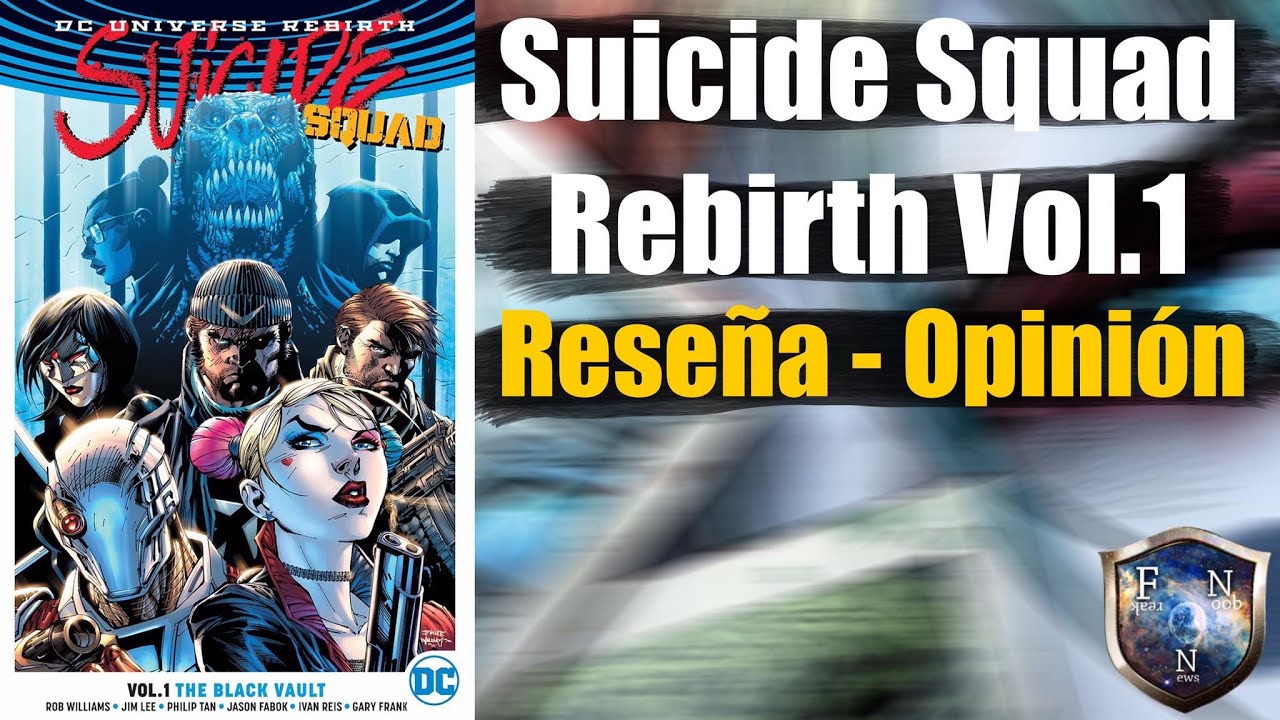 Suicide Squad Rebirth Vol.1| La Boveda Negra| Reseña - Opinión - YouTube