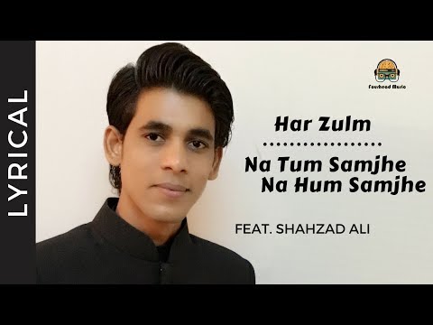 Har Zulm | Na Tum Samjhe Na Hum Samjhe | Shahzad Ali cover