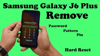 Samsung Galaxy J6 Plus/J610f Hard Reset, Remove Pattern,Password,Pin Lock