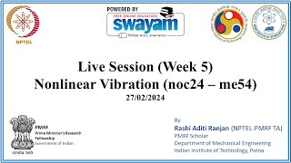 Week 5 - Live interaction for the NPTEL course Nonlinear Vibration (noc24 - me54) - Part 1