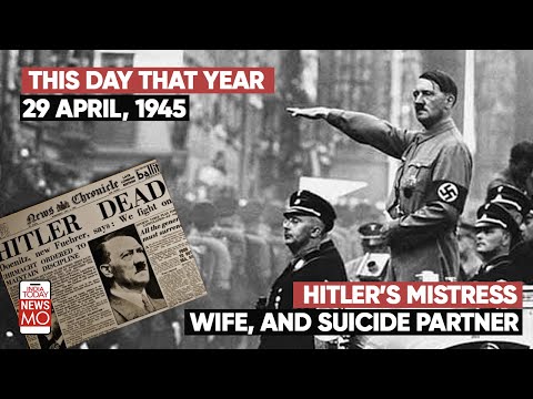 29 April 1945, The Death Of Hitler: Who Was Hitler's Wife, Eva Braun | This Day, That Year