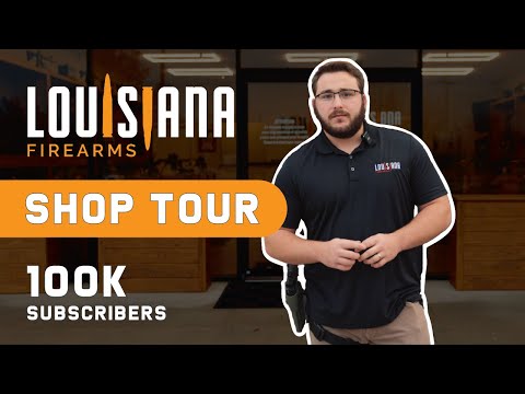 Louisiana Firearms Shop Tour - 100k Subscribers