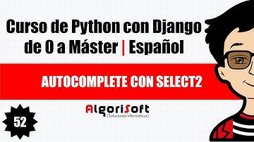 Curso de Django 3 | Autocomplete con select2 | Video 52