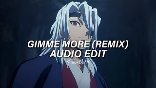 Gimme More - Slayyter Remix Edit Audio