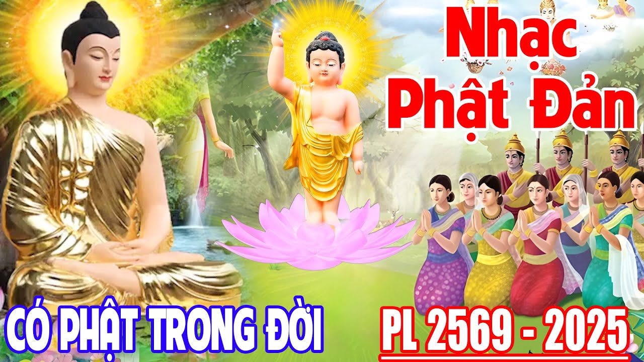 Nhạc Phật Đản - LK Nhạc Phật Giáo Hay Nhất 2025 #LK CÓ PHẬT TRONG ĐỜI #Nhạc Phật Ý Nghĩa 2025