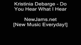 Watch Kristinia Debarge Do You Hear What I Hear video