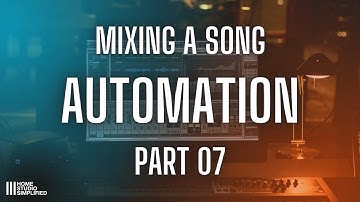 Mixing A Song - Part 7   Automation