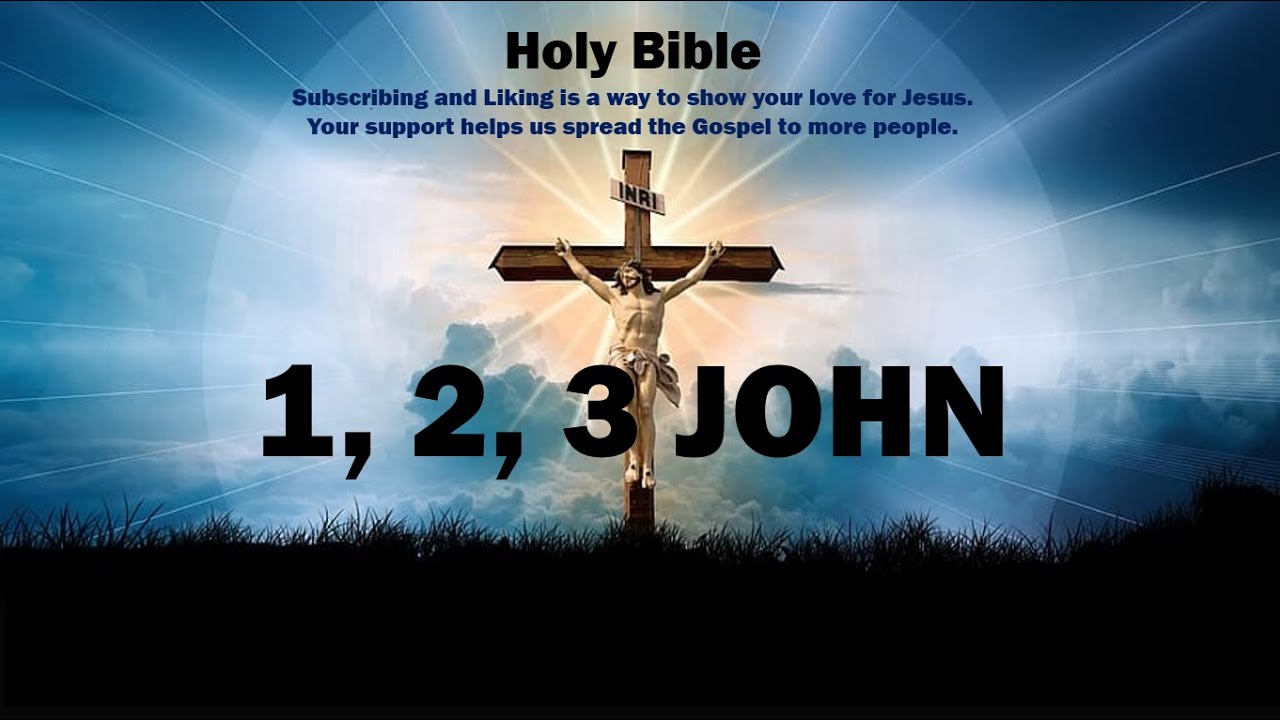 Holy Bible : 123 JOHN - YouTube