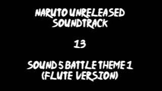 Naruto Unreleased Soundtrack - Sound 5 Battle Theme 1 (Flute Version) (REDONE)