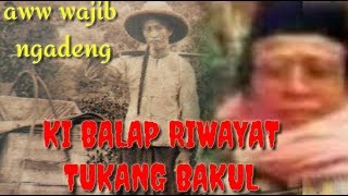 Ceramah Ki Balap Riwayat Tukang Bakul Youtube