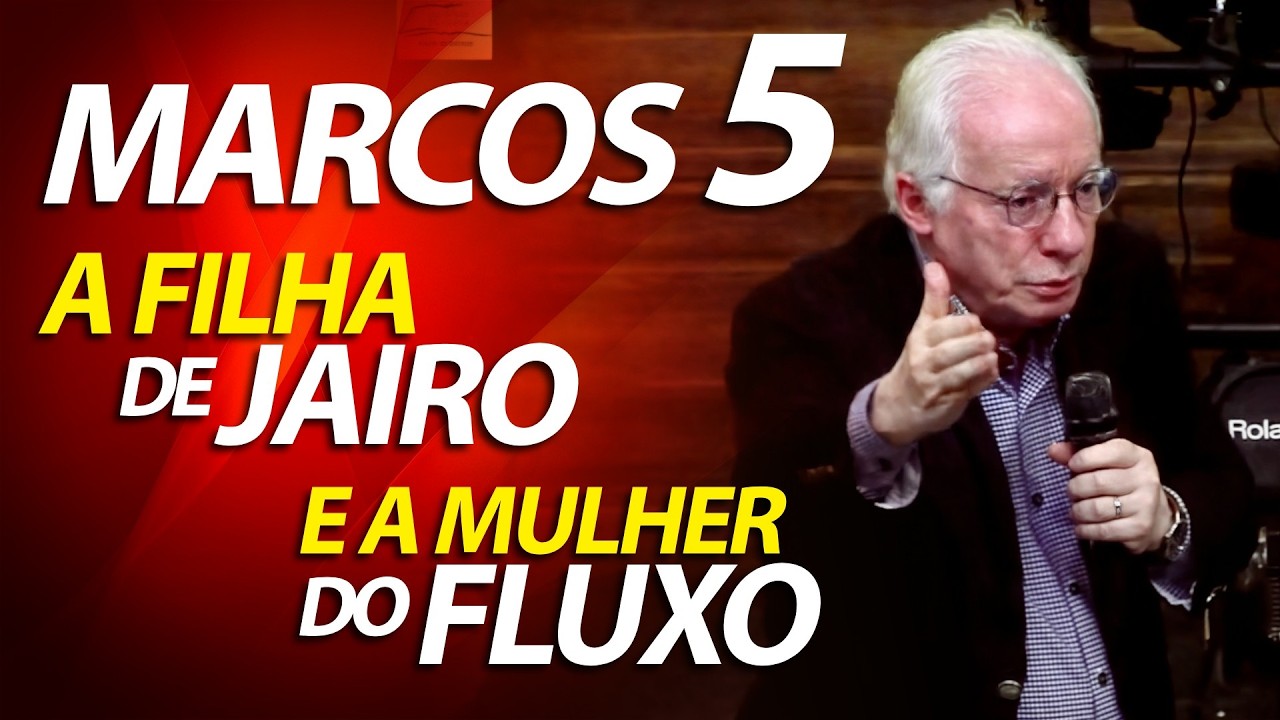 (Marcos 5) A Filha de Jairo e a Mulher do fluxo de Sangue | Pastor Paulo Seabra