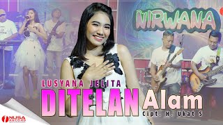 Lusyana Jelita - Ditelan Alam | Nirwana (1Nusa Record)