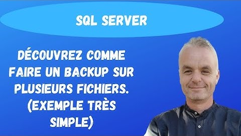 SQL Backup : Découvrez comme faire un BACKUP sur plusieurs fichiers. (exemple simple)