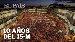 10 AÑOS DEL 15-M | Las voces de la PUERTA DEL SOL