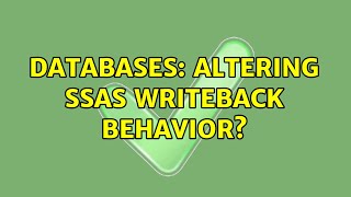 Databases: Altering SSAS writeback behavior