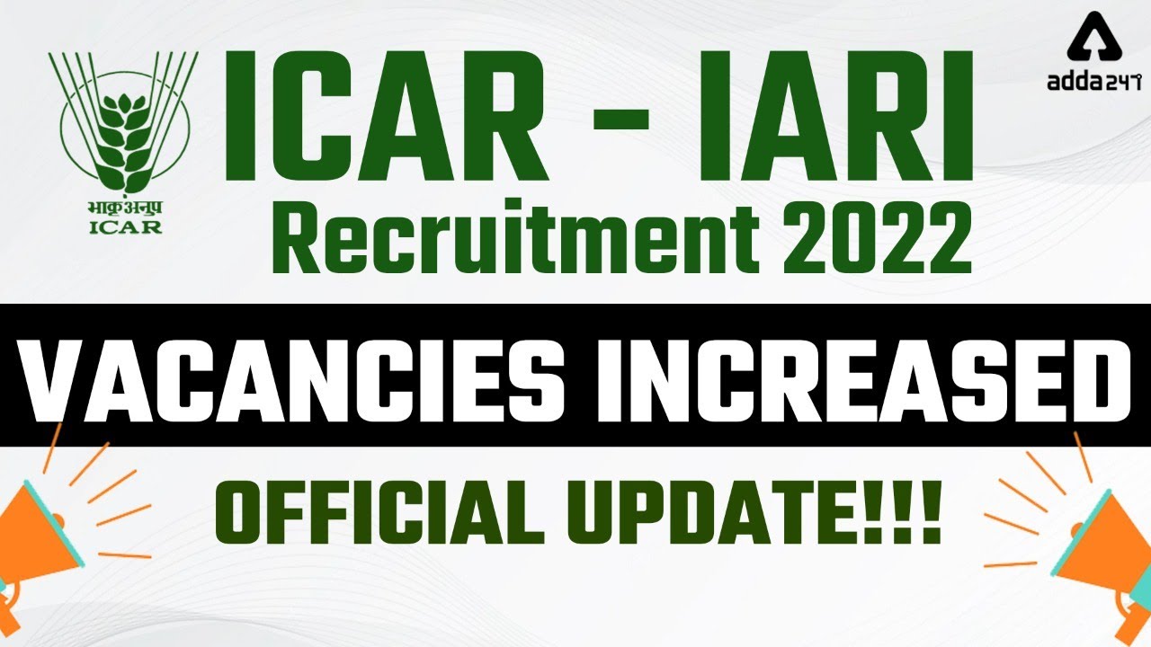 ICAR IARI Recruitment 2022 | ICAR IARI Technician T1 Vacancies Increased