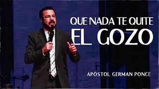 Apóstol German Ponce │Que nada te quite el gozo │ viernes 12 enero 2024