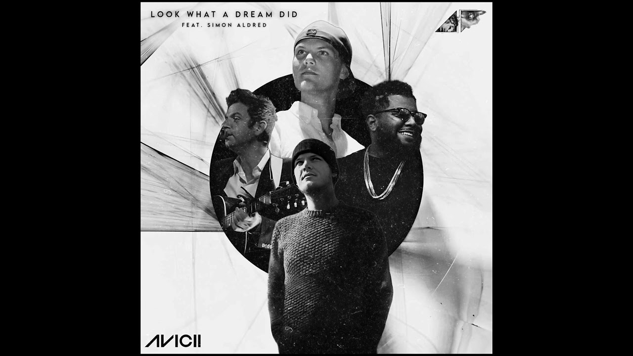 Avicii - Look What A Dream Did (Silver Lining) Ft. Simon Aldred (New Leak)