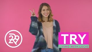 5 Days with Lucie Fink | Try Living with Lucie | Refinery29