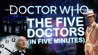 Doctor Who: The Five Doctors (in five minutes) 38th Anniversary super-edit