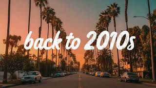 2010s roadtrip mix ~nostalgia playlist