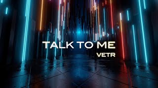 Vetr - Talk to Me (Official Lyric Video)