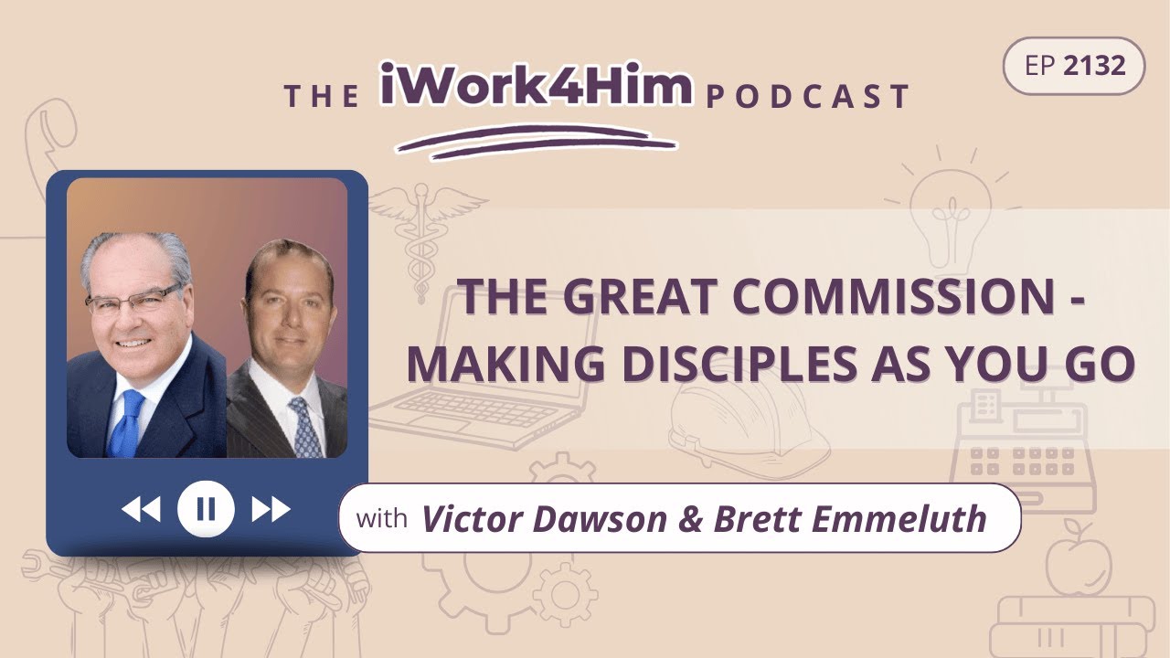 Ep 2132: The Great Commission – Making Disciples As You Go - YouTube