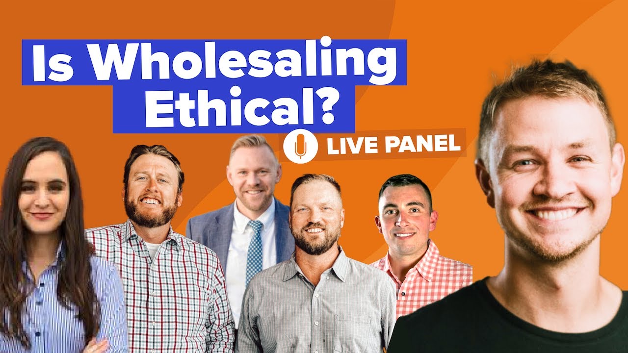The Ethics of Wholesaling Real Estate Pt 1 A Live Panel Discussion YouTube