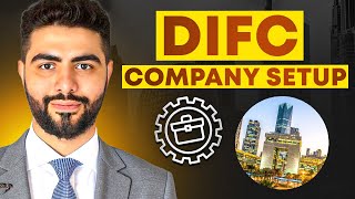 DIFC Company Registration: Step-by-Step Guide (2025) | DIFC Company Setup Explained