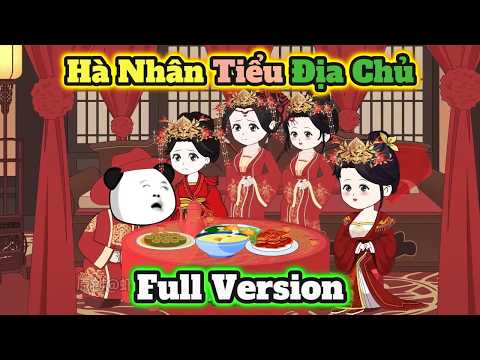 Video ( FULL VERSION ) Hà Nhân Tiểu Địa Chủ | Táo Khô Vietsub - youtube