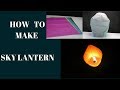 How to make A sky lantern at home with kite paper I DIY PROJECT (complete tutorial)