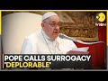 Pope Francis calls for a universal ban on surrogate parenting | WION