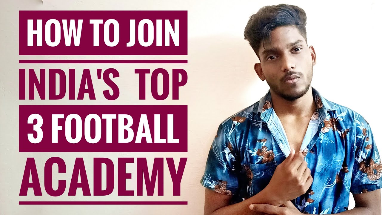 HOW TO JOIN FOOTBALL ACADEMY IN INDIA football academy YouTube