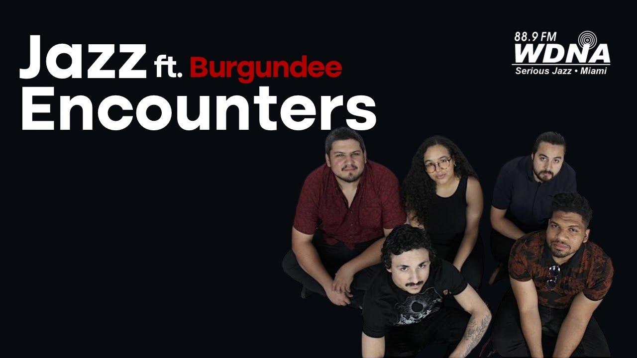 Experience the Magic: Burgundee Live at WDNA Jazz Encounters
