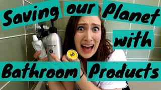 Saving the Planet with my Bathroom Products?!?! // Zero Waste Low Waste Essentials