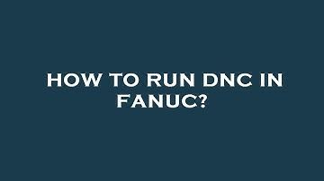 How to run dnc in fanuc?